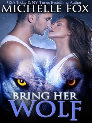 cover image of Bring Her Wolf (Werewolf Romance)